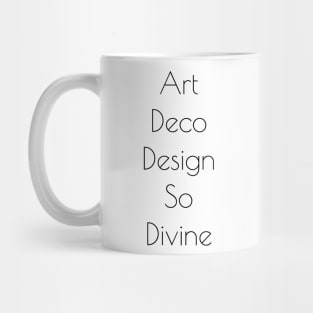 Art Deco Design So Divine Mug